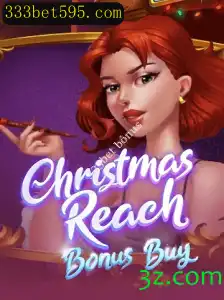 ChristmasReachBonusBuy: Um Mergulho no Mundo do 333bet Bônus