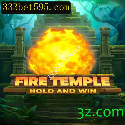 Explorando o Mundo de FireTemple e as Oportunidades de Bônus do 333bet