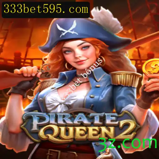 Explorando o Novo Jogo PirateQueen2 e o Impacto dos Bônus 333bet