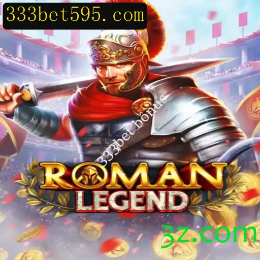 Explorando o Universo de RomanLegend e as Oportunidades de Bônus no 333bet