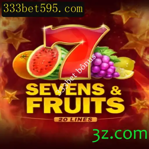 Descubra o Mundo Emocionante de SevensFruits20 com o 333bet Bônus
