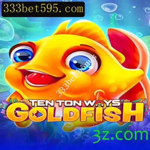 Explorando as Maravilhas do Jogo TenTonWaysGoldfish e os Atraentes 333bet Bônus