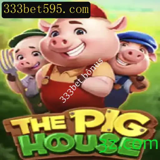 Explorando o Mundo de ThePigHouse e as Oportunidades do 333bet Bônus